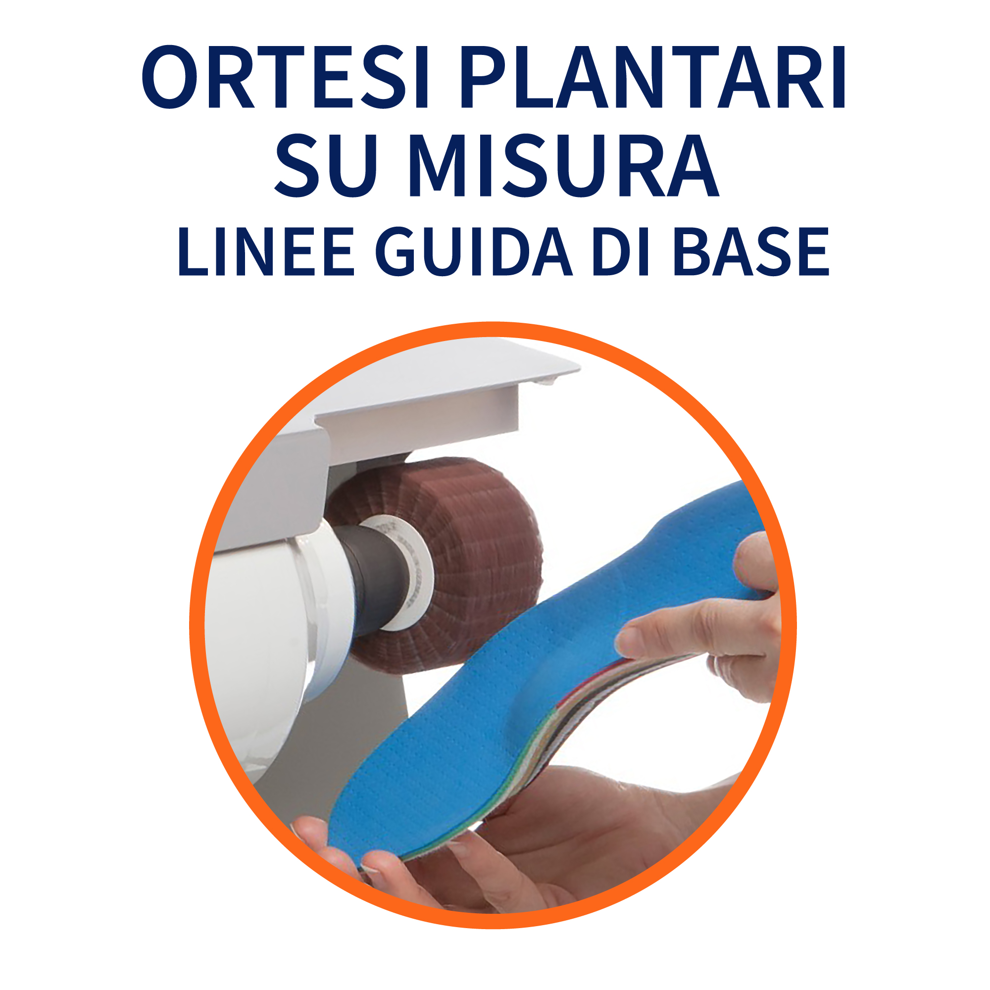 Aggiornamento Professionale Ortesi plantare: uso di materiali e apparecchiature