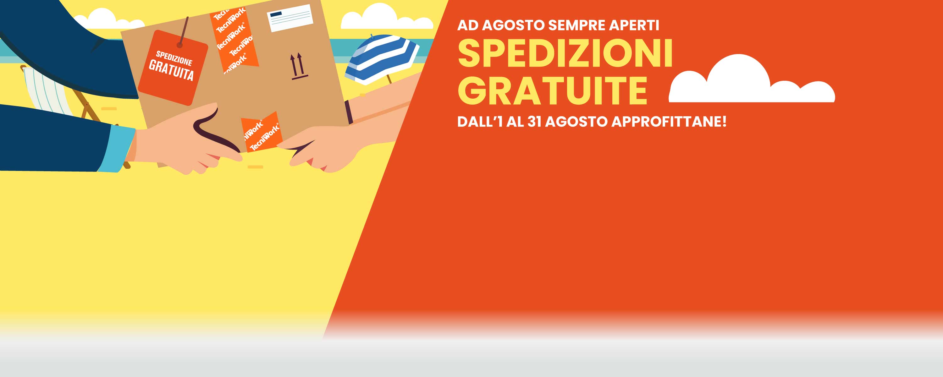 Aperti ad Agosto + Spedizioni Gratis